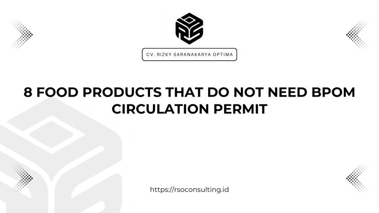 8 Food Products that Do Not Need BPOM Circulation Permit