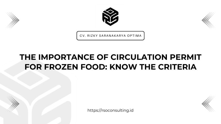 The Importance of Circulation Permit for Frozen Food Know the Criteria